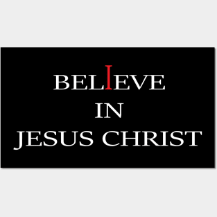 I Believe In Jesus Christ Posters and Art